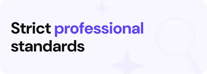 Expert Care is Our Priority - Strict Professional Standards. Expert Care is Our Priority
